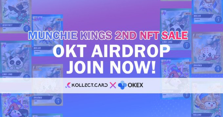 快訊|OKT 空投!Munchie Kings 第二次 NFT 銷售推遲至本周舉辦!