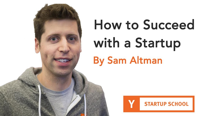 OpenAI 創辦人 Sam Altman：如何成功創業？