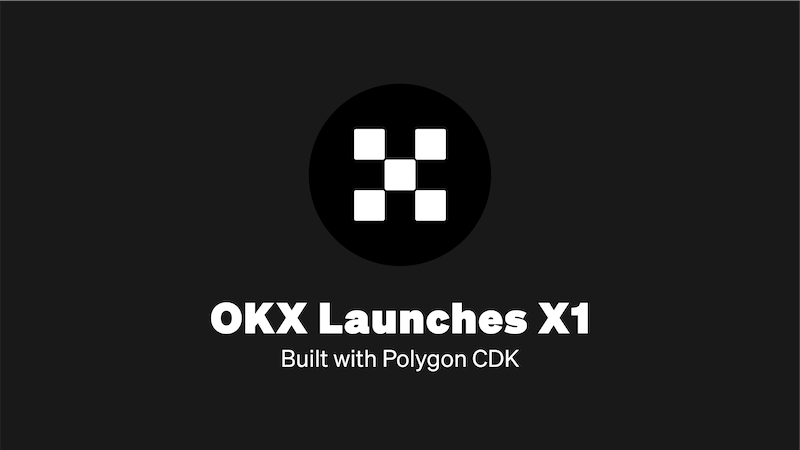 OKX 宣布使用 Polygon CDK 構建 L2 網路 X1,社群納悶:「一所一鏈」有何意義?