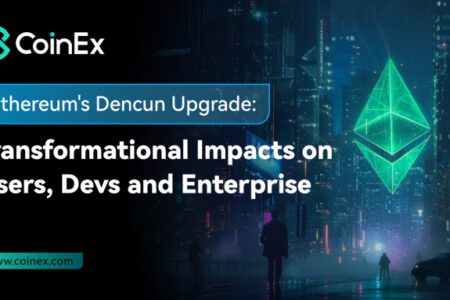 以太坊坎昆升級：對使用者、開發人員和企業的變革性影響