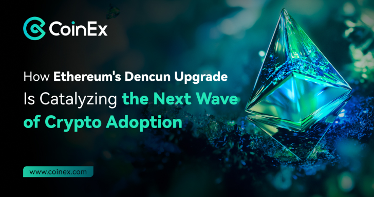 以太坊的坎昆（Dencun）升級如何推動下一波區塊鏈浪潮