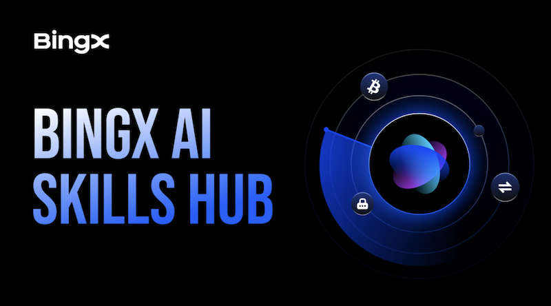 BingX 正式推出 BingX AI Skills Hub，借助 OpenClaw 打造更強大的交易體驗